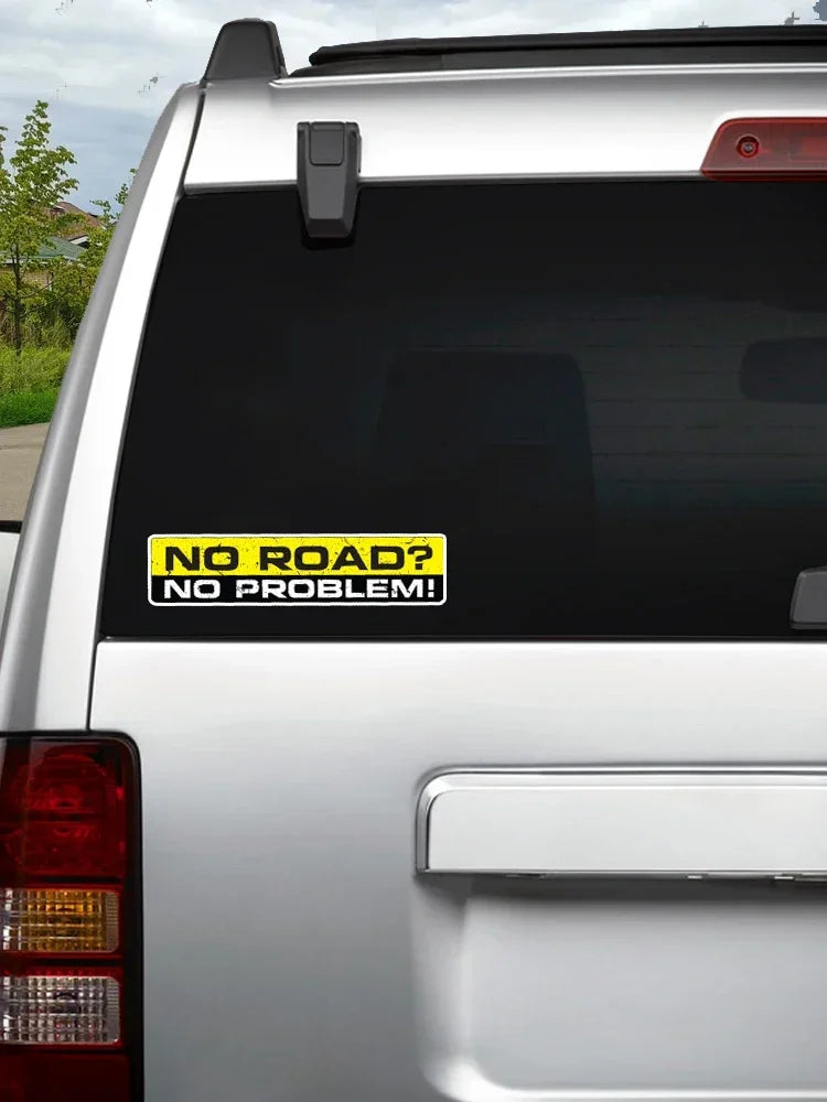 2 Pieces/Pack PVC Decal - NO ROAD NO PROBLEM 